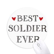 Dıythinker Yuvarlak Best soldier ever Alıntı Profesyonel Kaymaz Kauçuk Fare Altlığı