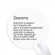 Dıythinker Yuvarlak Şiir Alıntı Hold Fast To Dreams Kaymaz Kauçuk Fare Altlığı