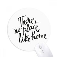 Dıythinker Yuvarlak There's No Place Like Home Alıntı Kaymaz Kauçuk Fare Altlığı