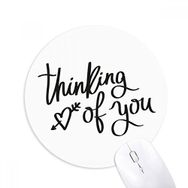 Dıythinker Yuvarlak Thinking of You Alıntı Kaymaz Kauçuk Fare Altlığı