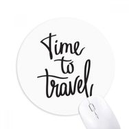Dıythinker Yuvarlak Time to Travel Alıntı Kaymaz Kauçuk Fare Altlığı