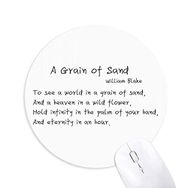 Dıythinker Yuvarlak Ünlü Şiir Alıntı A Grain Of Sand Kaymaz Kauçuk Fare Altlığı