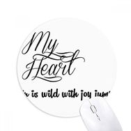 Dıythinker Yuvarlak Ünlü Şiir Alıntı My Heart Joy Kaymaz Kauçuk Fare Altlığı