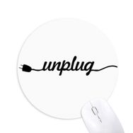 Dıythinker Yuvarlak Unplug Alıntı Kaymaz Kauçuk Fare Altlığı