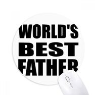 Dıythinker Yuvarlak Worldâ€s Best Father Festival Alıntı Kaymaz Kauçuk Fare Altlığı