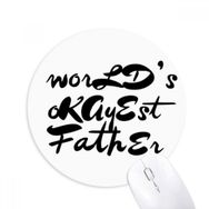 Dıythinker Yuvarlak Worldâ€s Okayest Baba Festival Alıntı Kaymaz Kauçuk Fare Altlığı
