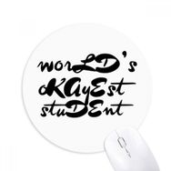 Dıythinker Yuvarlak World's Okayest Öğrenci Öğretmeni Alıntı Kaymaz Kauçuk Fare Altlığı