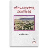 Dizelerimden Esintiler - Gazi Başkan