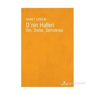 DNIN HALLERI DIN, DARBE, DEMOKRASI - AHMET ÇİĞDEM