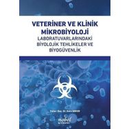 Doç. Dr. Esra Şeker Veteriner ve Klinik Mikrobiyoloji: Laboratuvarlarındaki Biyolojik Tehlikeler ve Biyogüvenlik