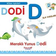 Dodi D İle Başlar - Meraklı Yunus Dodi - Yumurcak Yayınları