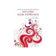 Doğa ve Kur’an Bağlamında Ayetlerin Kalbe İndirilmesi - Fatih Menderes Bilgili Ömer Yavuz