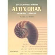 Doğada, Sanatta, Mimaride Altın Oran ve Fibonacci Sayıları - Fikri Akdeniz