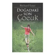 DOĞADAKİ SON ÇOCUK - RICHARD LOUV