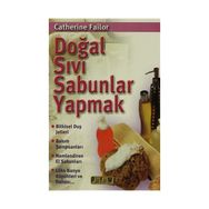 DOĞAL SIVI SABUNLAR YAPMAK - CATHERINE FAILOR
