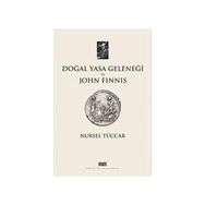 Doğal Yasa Geleneği ve John Finnis - Nursel Tüccar