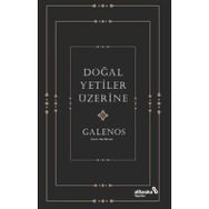 Doğal Yetiler Üzerine - Galenos
