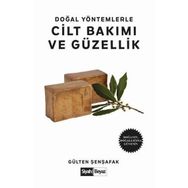 Doğal Yöntemlerle Cilt Bakımı ve Güzellik - Gülten Şenşafak