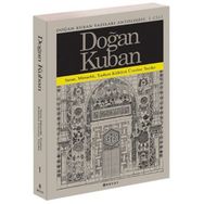 Doğan Kuban Yazıları Antolojisi 1. Cilt - Doğan Kuban
