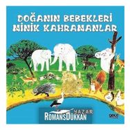 Doğanın Bebekleri Minik Kahramanlar - Esra Yazar