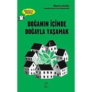 Doğanın İçinde Doğayla Yaşamak - Marie Gaille