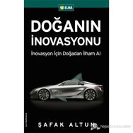 DOĞANIN İNOVASYONU İNOVASYON İÇİN DOĞADAN İLHAM AL! - ŞAFAK ALTUN