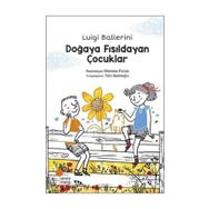 Doğaya Fısıldayan Çocuklar - Luigi Ballerini