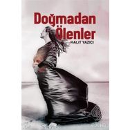 Doğmadan Ölenler - Halit Yazıcı