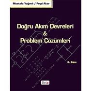 DOĞRU AKIM DEVRELERI & PROBLEM ÇÖZÜMLERİ - MUSTAFA YAĞIMLI;FEYZI AKAR