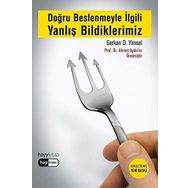Doğru Beslenmeyle İlgili Yanlış Bildiklerimiz - Serkan Yimsel