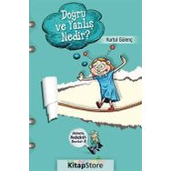 Doğru ve Yanlış Nedir - Kurtul Gülenç