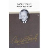 DOĞRU YOLUN SAPIK KOLLARI (KOD: 48) - NECIP FAZIL KISAKÜREK