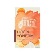 Doğru Yönetim Stratejik İnsan Yönetimi Yazıları - İsmail Orhan Sönmez