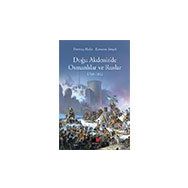 Doğu Akdeniz'de Osmanlılar ve Ruslar 1768-1812 Durmuş Akalın
