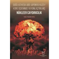 Doğu Asyada ABD Japonya Kuzey Kore Üçgeninde Yaygınlaştırılmış Nükleer Caydırıcılık Yeliz Yazan Koç