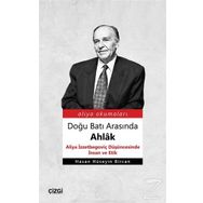 Doğu Batı Arasında Ahlak - Hasan Hüseyin Bircan