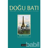 Doğu Batı Düşünce Dergisi Sayı: 67 - Şehir Yazılar - Kolektif
