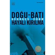 DOĞU-BATI HAYALI KIRILMA - GEORGES CORM
