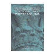 Doğu Dağlık Kilikia Bölgesi Roma İmparatorluk Dönemi Detaylandırılmamış Korinth Başlıkları - Deniz Kaplan
