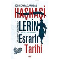 Doğu Kaynaklarından Haşhaşilerin Esrarlı Tarihi - joseph von hammer purgstall