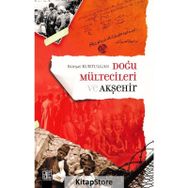 Doğu Mültecileri ve Akşehir - Kürşat Kurtulgan