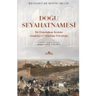 Doğu Seyahatnamesi: Bir Dominikan Keşişin Anadolu ve Ortadoğu Yolculuğu 1289 - 1291