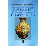 Doğu Trakya Müzeleri Cam Eserleri - Binnur Gürler