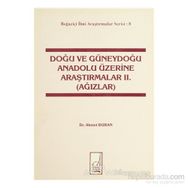 Doğu ve Güneydoğu Anadolu Üzerine Araştırmalar 2. Ağızlar - Ahmet Buran