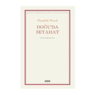DOĞUDA SEYAHAT - GERARD DE NERVAL