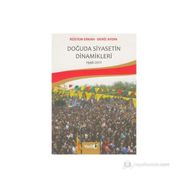 DOĞUDA SIYASETIN DINAMIKLERI (1946 - 2011) - DENIZ AYDIN;RÜSTEM ERKAN
