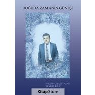 Doğuda Zamanın Güneşi - Şevket Kılıç