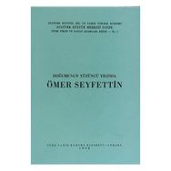 DOĞUMUNUN YÜZÜNCÜ YILINDA ÖMER SEYFETTIN - KOLEKTIF