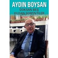 Doksan Beş Yıldan Serpintiler - Aydın Boysan
