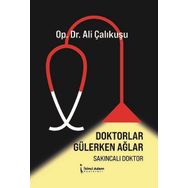 Doktorlar Gülerken Ağlar - Ali Çalıkuşu